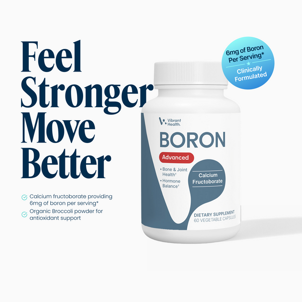 A bottle of Boron Advanced by Vibrant Health in front of Feel Stronger Move Better message.